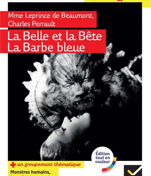 LA BELLE ET LA BETE, LA BARBE BLEUE - SUIVI D'UN GROUPEMENT THEMATIQUE  MONSTRES HUMAINS, HUMAINS M