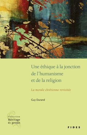 ETHIQUE A LA JONCTION DE L'HUMANISME ET DE LA RELIGION