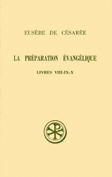 SC 369 LA PREPARATION EVANGELIQUE LIVRES VIII-IX-X
