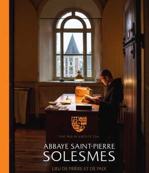 ABBAYE SAINT-PIERRE SOLESMES - LIEU DE PRIERE ET DE PAIX