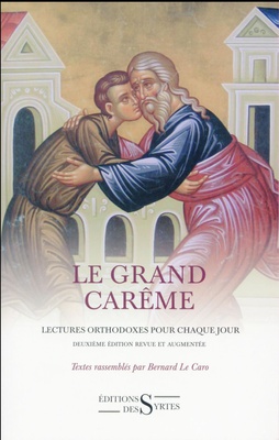 LE GRAND CAREME, LECTURES ORTHODOXES POUR CHAQUE JOUR