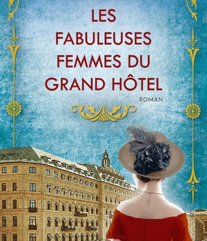 LES FABULEUSES FEMMES DU GRAND HOTEL