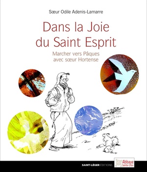 DANS LA JOIE DU SAINT-ESPRIT - MARCHER VERS PAQUES AVEC SOEUR HORTENSE