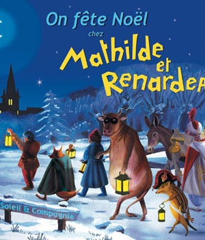 ON FETE NOEL CHEZ MATHILDE ET RENARDEAU CD
