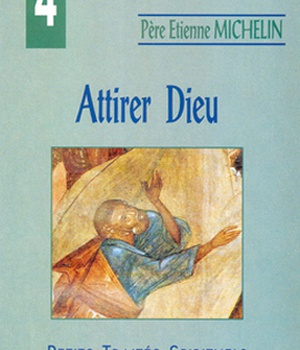 ATTIRER DIEU (IV-4)