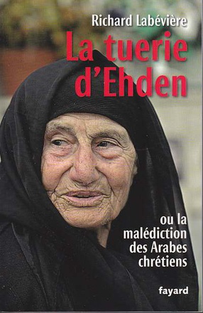 LA TUERIE D'EHDEN OU LA MALEDICTION DES ARABES CHRETIENS