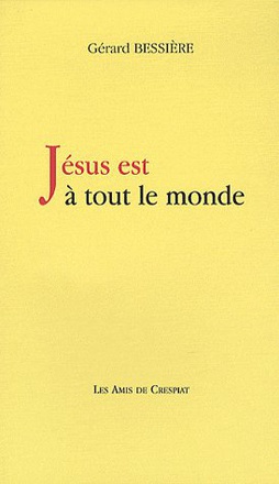 JESUS EST A TOUT LE MONDE