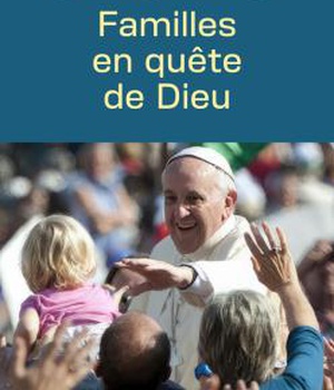 FAMILLES EN QUETE DE DIEU