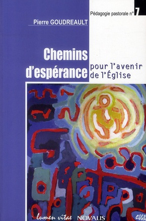 CHEMINS D'ESPERANCE POUR L'AVENIR DE L'EGLISE