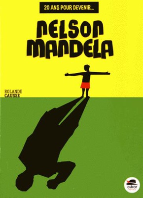 20 ANS POUR DEVENIR NELSON MANDELA