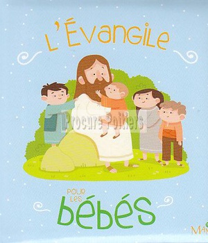 L'EVANGILE POUR LES BEBES