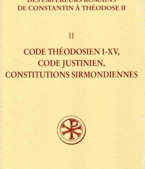 SC 531 CODE THEODOSIEN, I-XV CODE JUSTINIENCONSTITUTIONS SIRMONDIENNES