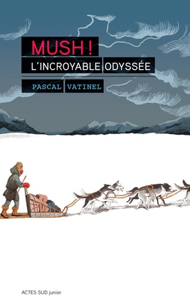 MUSH ! L'INCROYABLE ODYSSEE