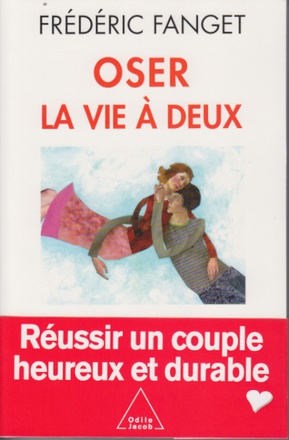 OSER LA VIE A DEUX