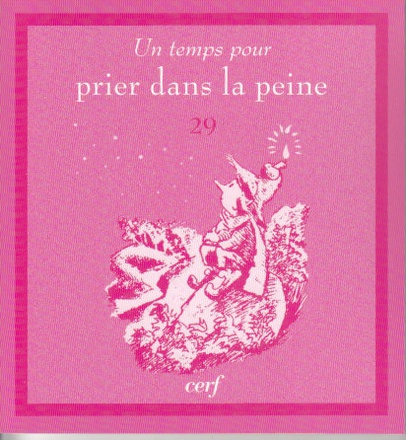 UN TEMPS POUR PRIER DANS LA PEINE