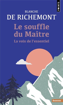 LE SOUFFLE DU MAITRE - LA VOIX DE L'ESSENTIEL