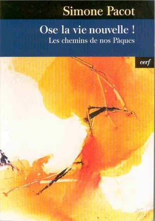 OSE LA VIE NOUVELLE !