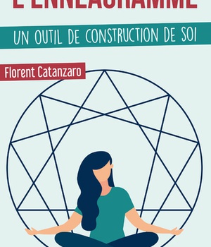 L'ENNEAGRAMME, UN OUTIL DE CONSTRUCTION DE SOI