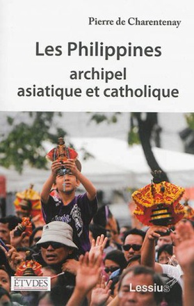 LES PHILIPPINES, ARCHIPEL ASIATIQUE ET CATHOLIQUE