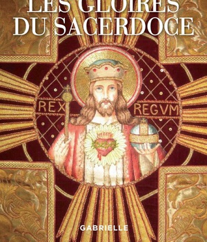 LES GLOIRES DU SACERDOCE (NOUVELLE EDITION) - L432