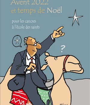 AVENT 2022 ET TEMPS DE NOEL... POUR LES CANCRES A L'ECOLE DES SAINTS - 44 QUESTIONS SUR LA PRIERE