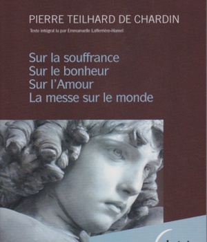 SUR LA SOUFFRANCE SUR LE BONHEUR SUR L'AMOUR LA MESSE SUR LE MONDE