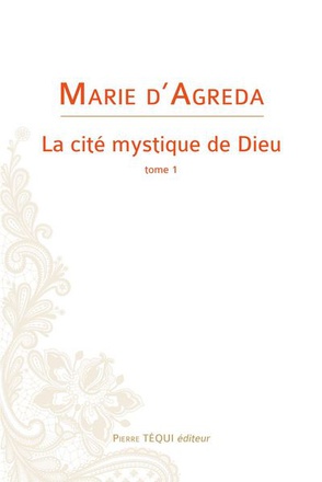 LA CITE MYSTIQUE DE DIEU - T01 - LA CITE MYSTIQUE DE DIEU - TOME 1