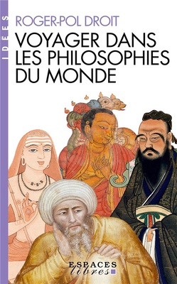 VOYAGER DANS LES PHILOSOPHIES DU MONDE (ESPACES LIBRES - IDEES)