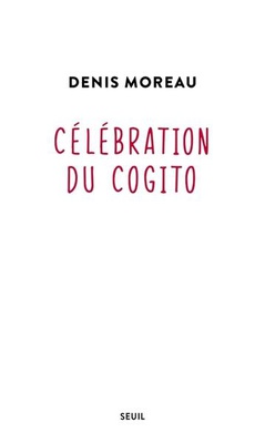 CELEBRATION DU COGITO