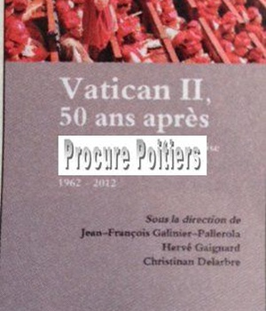 VATICAN II, 50 ANS APRES - INTERPRETATION, RECEPTION, MISE EN OEUVRE ET DEVELOPPEMENTS DOCTRINAUX 19