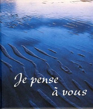JE PENSE A VOUS