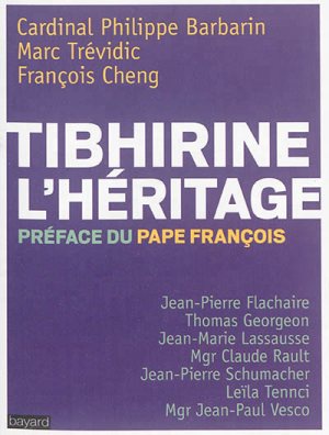 TIBHIRINE : L'HERITAGE
