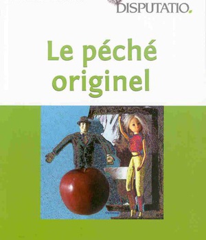 CAHIERS DISPUTATIO, N 1 - LE PECHE ORIGINEL