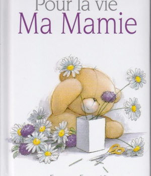 POUR LA VIE - MA MAMIE