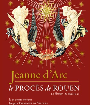 JEANNE D'ARC LE PROCES DE ROUEN