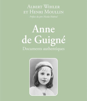 ANNE DE GUIGNE - DOCUMENTS AUTHENTIQUES