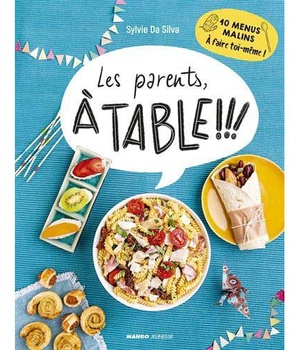 LES PARENTS A TABLE ! - 10 MENUS MALINS A FAIRE TOI-MEME !