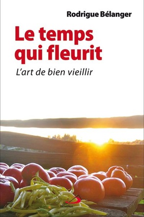 TEMPS QUI FLEURIT(LE). L'ART DE BIEN VIEILLIR