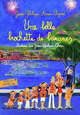 UNE BELLE BROCHETTE DE BANANES - HISTOIRES DES JEAN-QUELQUE-CHOSE