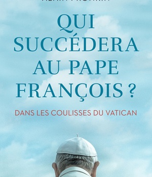 QUI SUCCEDERA AU PAPE FRANCOIS - DANS LES COULISSES DU VATICAN