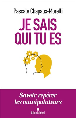 JE SAIS QUI TU ES - SAVOIR REPERER LES MANIPULATEURS