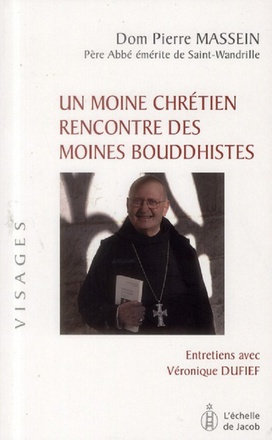 UN MOINE CHRETIEN RENCONTRE DES MOINES BOUDDHISTES