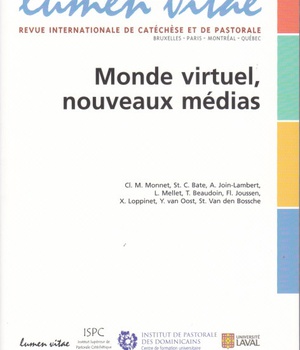 LUMEN VITAE 2011/3 MONDE VIRTUEL, NOUVEAUX MEDIAS