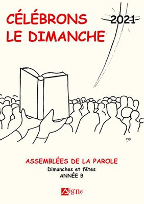 CELEBRONS LE DIMANCHE 2021 ANNEE B