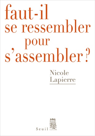 FAUT-IL SE RESSEMBLER POUR S'ASSEMBLER ?