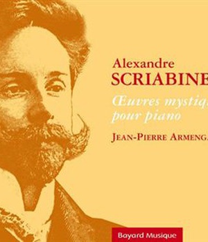 ALEXANDRE SCRIABINE - OEUVRES MYSTIQUES POUR PIANO - AUDIO