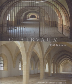 CLAIRVAUX. ETAT DES LIEUX