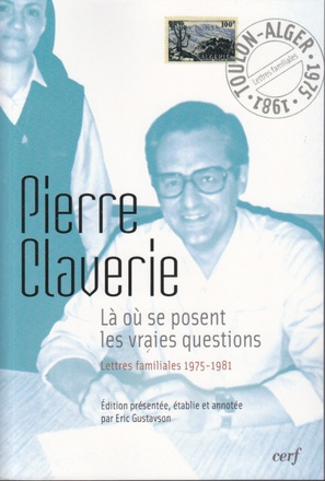 LA OU SE POSENT LES VRAIES QUESTIONS - LETTRES FAMILIALES 1975-1981