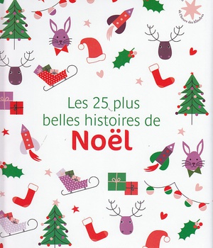 LES 25 PLUS BELLES HISTOIRES DE NOEL