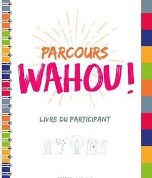 PARCOURS WAHOU ! - LIVRE DU PARTICIPANT